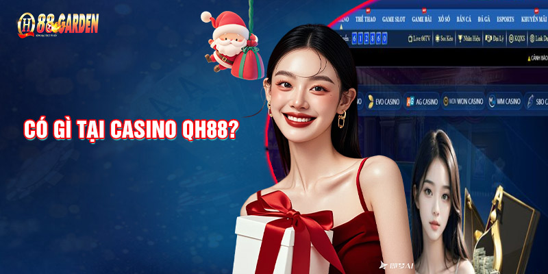 Có Gì Tại Casino QH88?