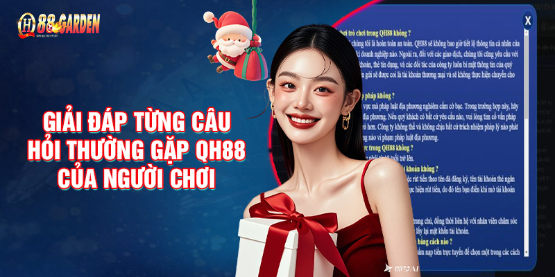 Giải Đáp Từng Câu Hỏi Thường Gặp QH88 