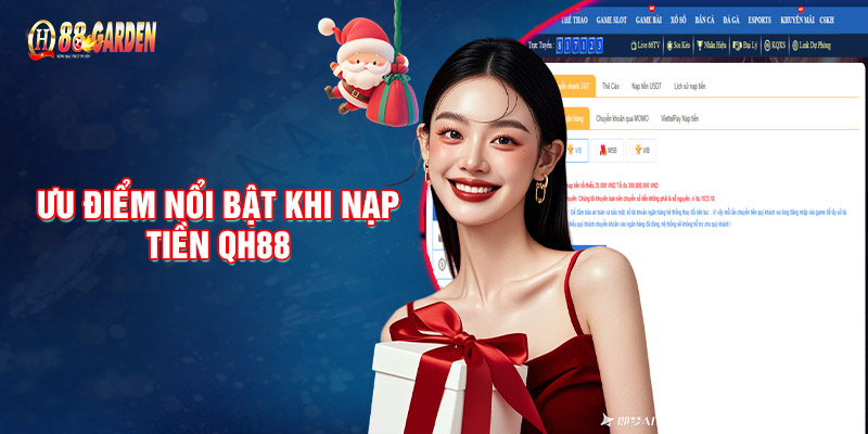 Ưu điểm nổi trội khi nạp tiền QH88